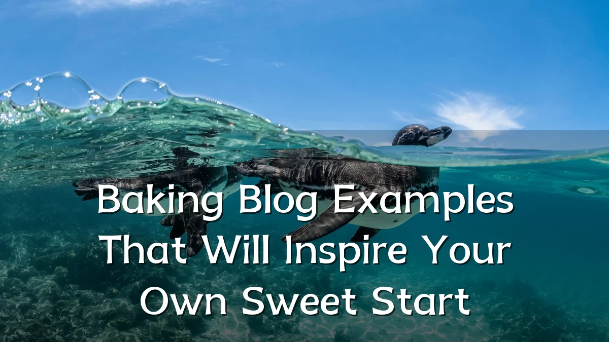Baking Blog Examples That Will Inspire Your Own Sweet Start