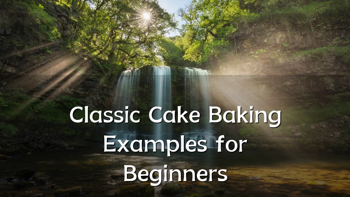 Classic Cake Baking Examples for Beginners