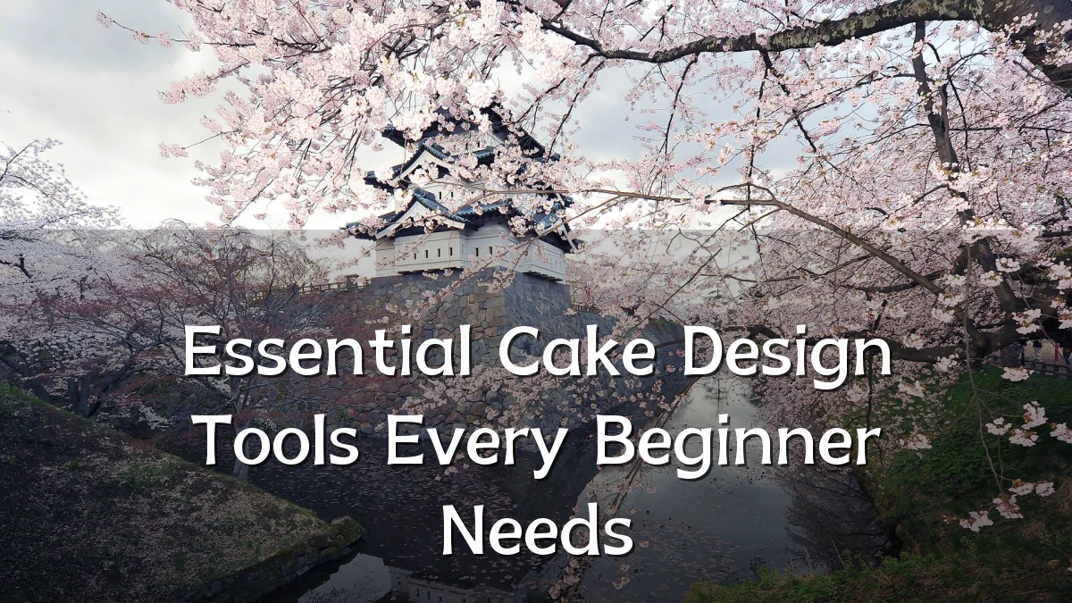 Essential Cake Design Tools Every Beginner Needs
